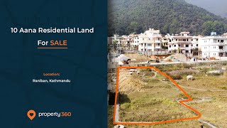 10 Aana Residential Land For SALE At Raniban, Kathmandu