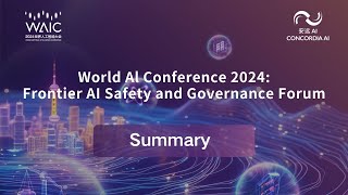 Summary of the WAIC 2024 Frontier AI Safety and Governance Forum