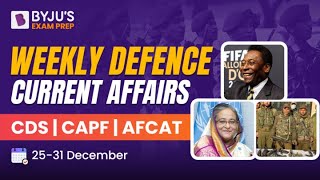 Weekly Defence Current Affairs | 25 Dec - 31 Dec | CDS | CAPF AC 2023 | AFCAT | Current Affairs 2022