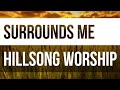 Surrounds Me | Hillsong Worship | 2021 Lyric Video ✝️ WIAAJML