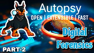 Autopsy Forensics Tool | Digital Forensic Investigation | Forensic Acquisition | Part -2 |Tutorial