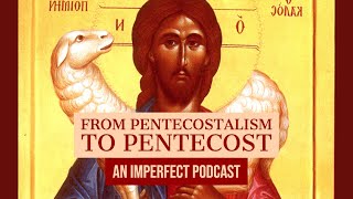 From Pentecostalism to Pentecost