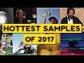 Hottest Samples of 2017 (So Far)