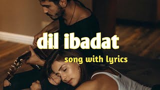 Dil ibadat song with lyrics || romantic song||soha ali khan and emraan hashmi