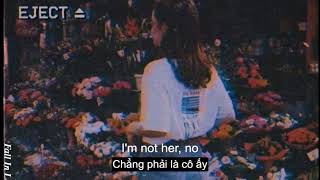 I'm Not Her - Clara Mae (Lyrics & Vietsub)