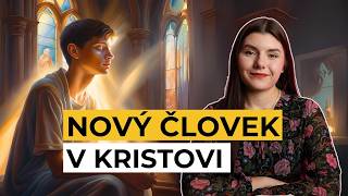 Identita v Kristovi | Nový človek 1