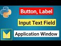 Create Simple Button, Label and Input Text Field in Application Window | Python Magix