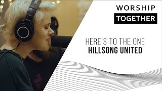 Heres To The One  Hillsong United  New Song Cafe