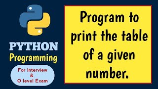 Python program to print the table of a given number | M3R5 O level practical questions