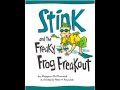 HMH Module 1 Stink and Freaky Frog Freakout by Megan McDonald