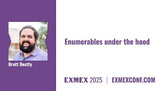 ExMex 2025 - Enumerables under the hood