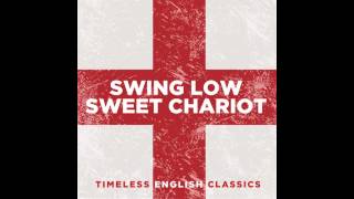 Swing Low, Sweet Chariot: Timeless English Classics