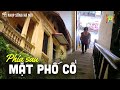 Phía sau mặt phố cổ: Có một nhịp sống Hà Nội thật khác | Nhịp sống Hà Nội