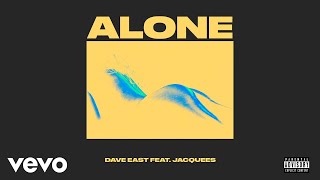 Dave East - Alone ft. Jacquees (Official Audio)