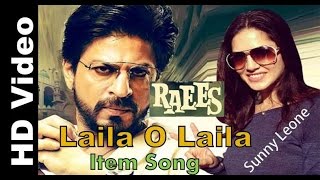 Laila O Laila Song Promo ||Sunny Leone Item Song In Raees | Shahrukh Khan