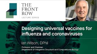 Designing Universal Vaccines for Influenza and Coronaviruses with Ian Wilson, DPhil