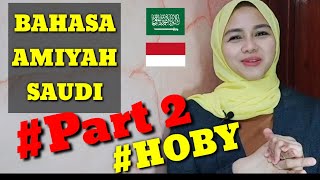 BAHASA ARAB AMIYAH SAUDI #HOBY - Part 2