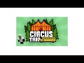 Circus Trip (STORY)