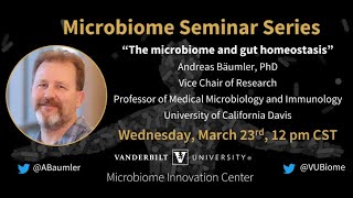 Microbiome Seminar: Andreas Baumler, PhD, U. California Davis | The Microbiome and Gut Homeostasis