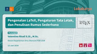 Lokakarya LaTeX Sesi 1: Pengenalan LaTeX, Pengaturan Tata Letak, dan Penulisan Rumus Sederhana