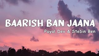 Baarish Ban Jaana (Lyrics)