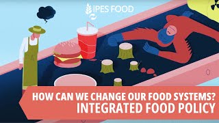 How can we change our food systems? Integrated Food Policy