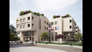 Hadassah Hospital Mount Scopus New Rehabilitation Centre