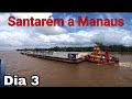 EP-10 Santarém a Manaus no F/B São Bartolomeu lV | Viagem: Boa Vista a Itaituba