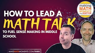 How To Lead A Math Talk: Fuelling Sense Making In Middle School