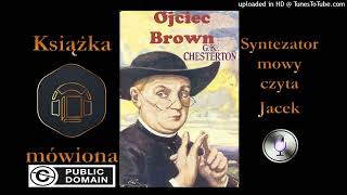 20. Ojciec Brown. -  Wieża Pendragonów 1914 audiobook cz. 1 / 2