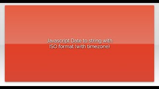 Javascript Date to string with ISO format (with timezone)