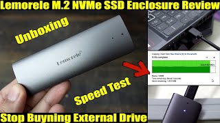 Lemorele M.2 NVMe SSD Enclosure Unboxing Review \u0026 Speed Test | Ditch Your slow external hard drive