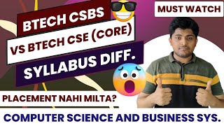 CSBS VS CSE (core) | Computer Science and Business System vs Engineering | Syllabus | Placement