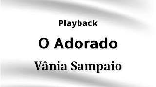 O adorado | PLAYBACK com legendas | Vânia Sampaio