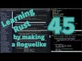 [Rust Programming] Learning to make a Roguelike - Day 45