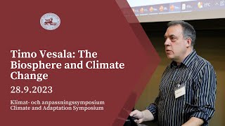 Timo Vesala: The Biosphere and Climate Change