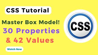 Master the CSS Box Model: 30 Properties \u0026 42 Values Explained in Depth | CSS Tutorial for Everyone