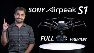 Sony Airpeak S1 Full Preview | Sony Camera Systems के लिए Amazing Drone