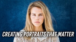 Creating Portraits that Matter