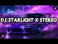 DJ STARLIGHT X STEREO LOVE X RUTINITAS RADONG STYLE CANDU VIRAL TIKTOK TERBARU 2024 !!