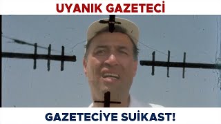 Uyanık Gazeteci Türk Filmi | Gazeteci Ali'ye suikast! Kemal Sunal Filmleri