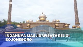 BOJONEGORO - Indahnya Masjid Wisata Religi Bojonegoro