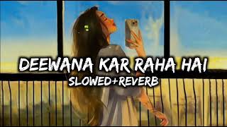 Deewana Kar Raha Hai [Slowed+Reverb] - Javed Ali | Raaz 3 | Best Lofi Songs | ZAYA ZAIF