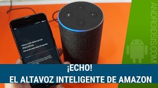 Probamos el altavoz inteligente de Amazon, (ECHO), con Alexa en Español