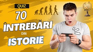 70 de Întrebări din Istorie: Testează-ți cunoștințele cu acest Quiz unic!