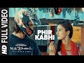 PHIR KABHI Full Video Song | M.S. DHONI -THE UNTOLD STORY |Arijit Singh| Sushant Singh Disha Patani