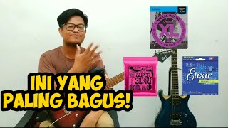 SENAR GITAR LISTRIK / ELEKTRIK APA YANG PALING BAGUS?