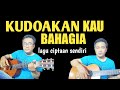 KUDOAKAN KAU BAHAGIA(By.RDA CHANEL)Lagu ciptaan sendiri