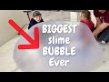 Biggest Slime Bubble / How to make a GIANT slime bubble!