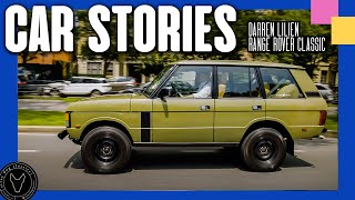 Range Rover Classic | Car Stories 024: Darren Lilien